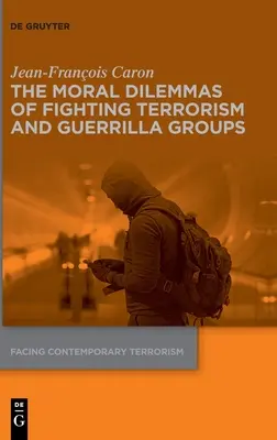 Los dilemas morales de la lucha contra el terrorismo y los grupos guerrilleros - The Moral Dilemmas of Fighting Terrorism and Guerrilla Groups