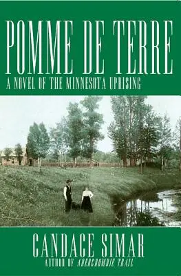 Pomme de Terre: Una novela del levantamiento de Minnesota - Pomme de Terre: A Novel of the Minnesota Uprising