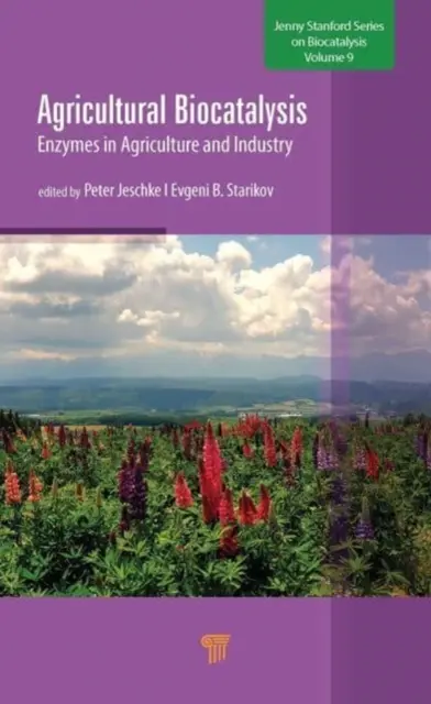 Biocatálisis agrícola: Enzimas en la agricultura y la industria - Agricultural Biocatalysis: Enzymes in Agriculture and Industry