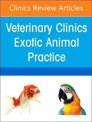 Pain Management, un número de Veterinary Clinics of North America: Exotic Animal Practice: Volumen 26-1 - Pain Management, an Issue of Veterinary Clinics of North America: Exotic Animal Practice: Volume 26-1