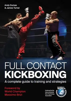 Full Contact Kickboxing: Guía completa de entrenamiento y estrategias - Full Contact Kickboxing: A Complete Guide to Training and Strategies