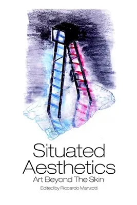 Estética situada: El arte más allá de la piel - Situated Aesthetics: Art Beyond the Skin