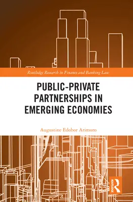 Asociaciones público-privadas en economías emergentes - Public-Private Partnerships in Emerging Economies