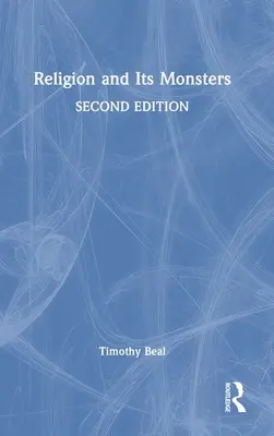 La religión y sus monstruos - Religion and Its Monsters