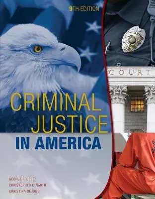 La justicia penal en América (Cole George (Universidad de Connecticut)) - Criminal Justice in America (Cole George (University of Connecticut))