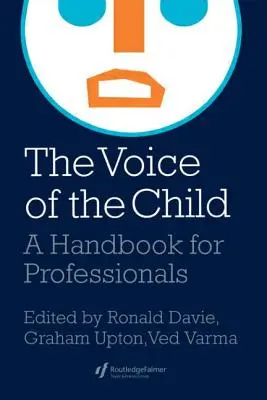 La voz del niño: Manual para profesionales - The Voice Of The Child: A Handbook For Professionals