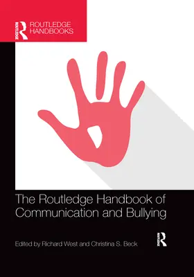 The Routledge Handbook of Communication and Bullying (El manual Routledge sobre comunicación e intimidación) - The Routledge Handbook of Communication and Bullying