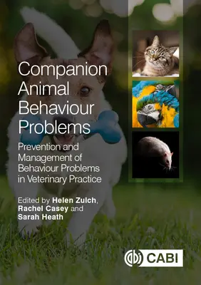 Problemas de comportamiento de los animales de compañía: Prevención y manejo de los problemas de comportamiento en la práctica veterinaria - Companion Animal Behaviour Problems: Prevention and Management of Behaviour Problems in Veterinary Practice