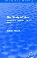 El estudio del hombre (Routledge Revivals) - The Lindsay Memorial Lectures 1958 - Study of Man (Routledge Revivals) - The Lindsay Memorial Lectures 1958