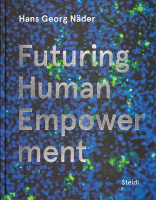 Hans Georg Nder: El futuro de la capacitación humana - Hans Georg Nder: Futuring Human Empowerment