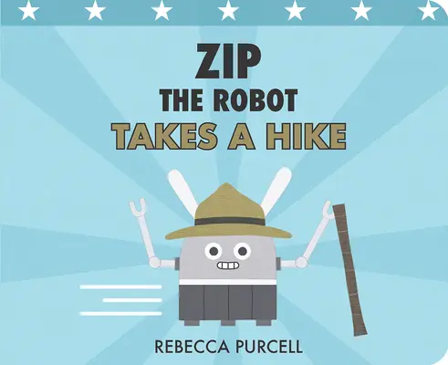 Zip el robot se va de excursión - Zip the Robot Takes a Hike