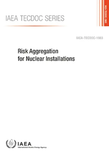 Agregación de riesgos para instalaciones nucleares - Risk Aggregation for Nuclear Installations