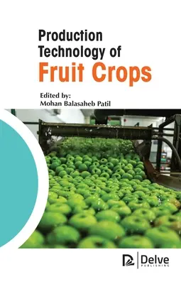 Tecnología de producción de cultivos frutales - Production Technology of Fruit Crops