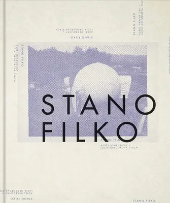 Stano Filko Entorno Universal - Stano Filko: Universal Environment