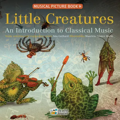 Pequeñas criaturas: Una introducción a la música clásica - Little Creatures: An Introduction to Classical Music