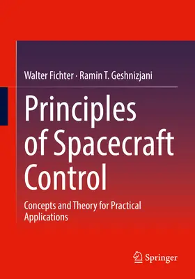 Principios de control de naves espaciales: Conceptos y Teoría para Aplicaciones Prácticas - Principles of Spacecraft Control: Concepts and Theory for Practical Applications