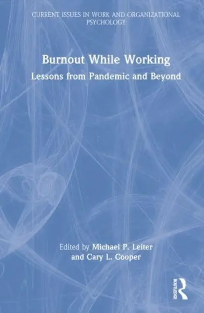 Burnout While Working: Lecciones de la pandemia y más allá - Burnout While Working: Lessons from Pandemic and Beyond