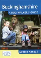 Buckinghamshire: Guía del paseador de perros - Buckinghamshire: A Dog Walker's Guide