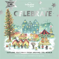 Lonely Planet Kids Un tiempo para celebrar - Lonely Planet Kids A Time to Celebrate