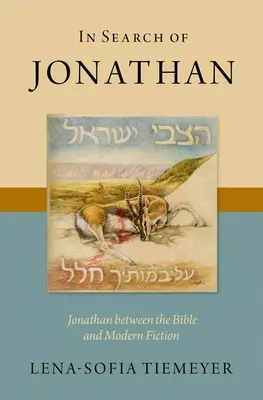 En busca de Jonatán: Jonatán entre la Biblia y la ficción moderna - In Search of Jonathan: Jonathan Between the Bible and Modern Fiction