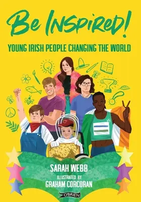 ¡Inspírate! Jóvenes irlandeses que cambian el mundo - Be Inspired!: Young Irish People Changing the World