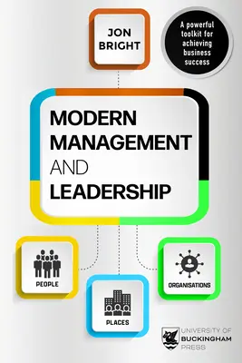 Gestión y liderazgo modernos: personas, lugares y organizaciones - Modern Management And Leadership - People, Places And Organisations