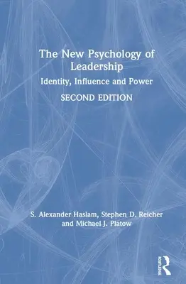 La nueva psicología del liderazgo: Identidad, influencia y poder - The New Psychology of Leadership: Identity, Influence and Power