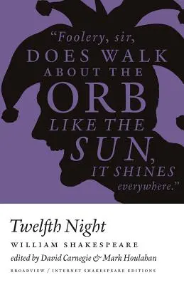 Noche de Reyes - Ise - Ed. Carnegie & Houlahan: A Broadview Internet Shakespeare Edition - Twelfth Night - Ise - Ed. Carnegie & Houlahan: A Broadview Internet Shakespeare Edition