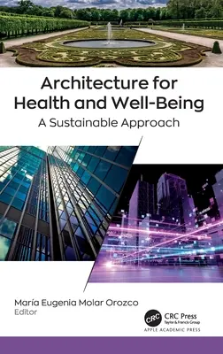 Arquitectura para la salud y el bienestar: Un enfoque sostenible - Architecture for Health and Well-Being: A Sustainable Approach