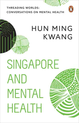 Singapur y la salud mental - Singapore and Mental Health