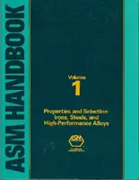 Manual ASM, Volumen 1 - Hierros, aceros y aleaciones de alto rendimiento - ASM Handbook, Volume 1 - Irons, Steels and High-Performance Alloys