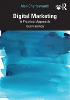 Marketing digital: Un enfoque práctico - Digital Marketing: A Practical Approach