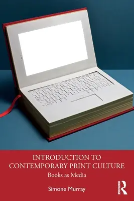 Introducción a la cultura impresa contemporánea: El libro como medio de comunicación - Introduction to Contemporary Print Culture: Books as Media