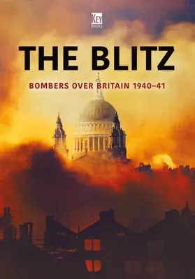 El Blitz: Bombarderos sobre Gran Bretaña 1940-41 - The Blitz: Bombers Over Britain 1940-41