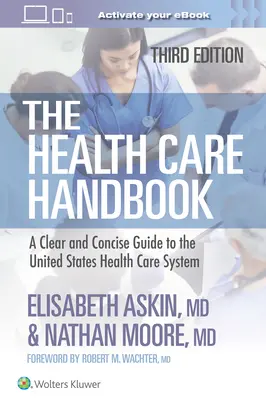 Health Care Handbook - Una guía clara y concisa del sistema sanitario de Estados Unidos - Health Care Handbook - A Clear and Concise Guide to the United States Health Care System