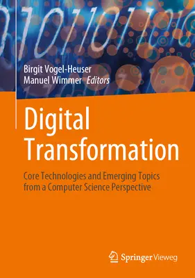 Transformación digital: Tecnologías básicas y temas emergentes desde la perspectiva de la informática - Digital Transformation: Core Technologies and Emerging Topics from a Computer Science Perspective