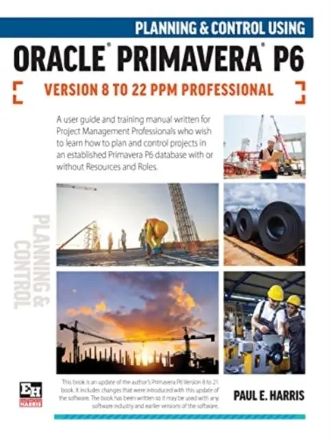 Planificación y Control Utilizando Oracle Primavera P6 Versiones 8 a 22 PPM Professional - Planning and Control Using Oracle Primavera P6 Versions 8 to 22 PPM Professional