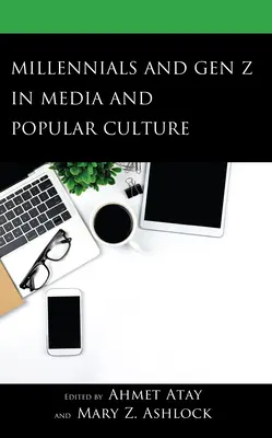 Millennials y Generación Z en los medios de comunicación y la cultura popular - Millennials and Gen Z in Media and Popular Culture