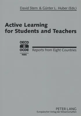 Aprendizaje activo para alumnos y profesores; informes de ocho países - Active Learning for Students and Teachers; Reports from Eight Countries