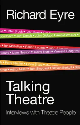 Hablando de teatro: Entrevistas con gente de teatro - Talking Theatre: Interviews with Theatre People