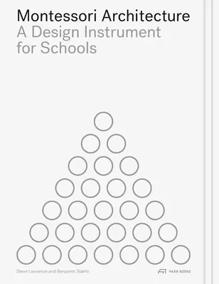 Arquitectura Montessori: Un instrumento de diseño para las escuelas - Montessori Architecture: A Design Instrument for Schools