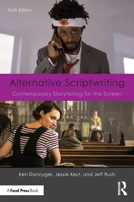 Guión alternativo: Narrativa contemporánea para la pantalla - Alternative Scriptwriting: Contemporary Storytelling for the Screen