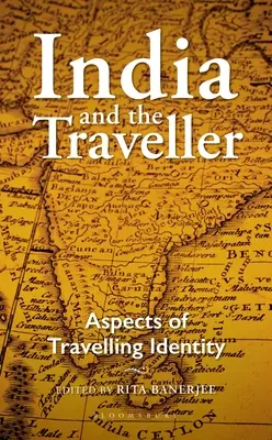 La India y el viajero: Aspectos de la identidad viajera - India and the Traveller: Aspects of Travelling Identity