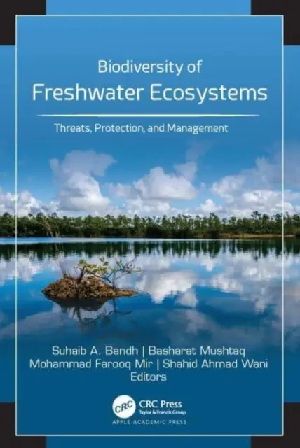 Biodiversidad de los ecosistemas de agua dulce: Amenazas, protección y gestión - Biodiversity of Freshwater Ecosystems: Threats, Protection, and Management