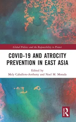 Covid-19 y la prevención de atrocidades en Asia Oriental - Covid-19 and Atrocity Prevention in East Asia