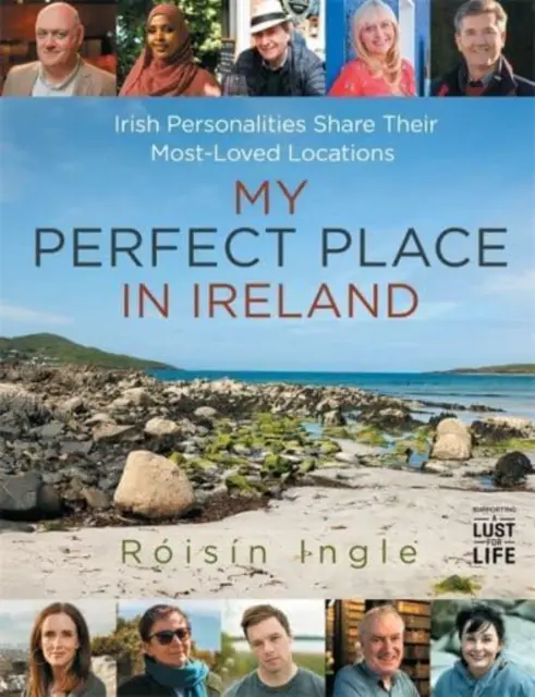 Mi lugar perfecto en Irlanda - Personalidades irlandesas comparten sus lugares más queridos - My Perfect Place in Ireland - Irish personalities share their most-loved locations