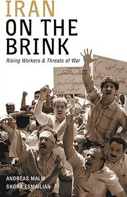 Irán al borde del abismo: Ascenso de los trabajadores y amenazas de guerra - Iran on the Brink: Rising Workers and Threats of War