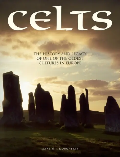 Celtas - Historia y legado de una de las culturas más antiguas de Europa - Celts - The History and Legacy of One of the Oldest Cultures in Europe