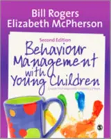 Behaviour Management with Young Children: Primeros pasos cruciales con niños de 3 a 7 años - Behaviour Management with Young Children: Crucial First Steps with Children 3-7 Years