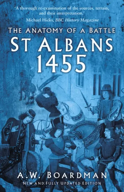 St Albans 1455 - Anatomía de una batalla - St Albans 1455 - The Anatomy of a Battle
